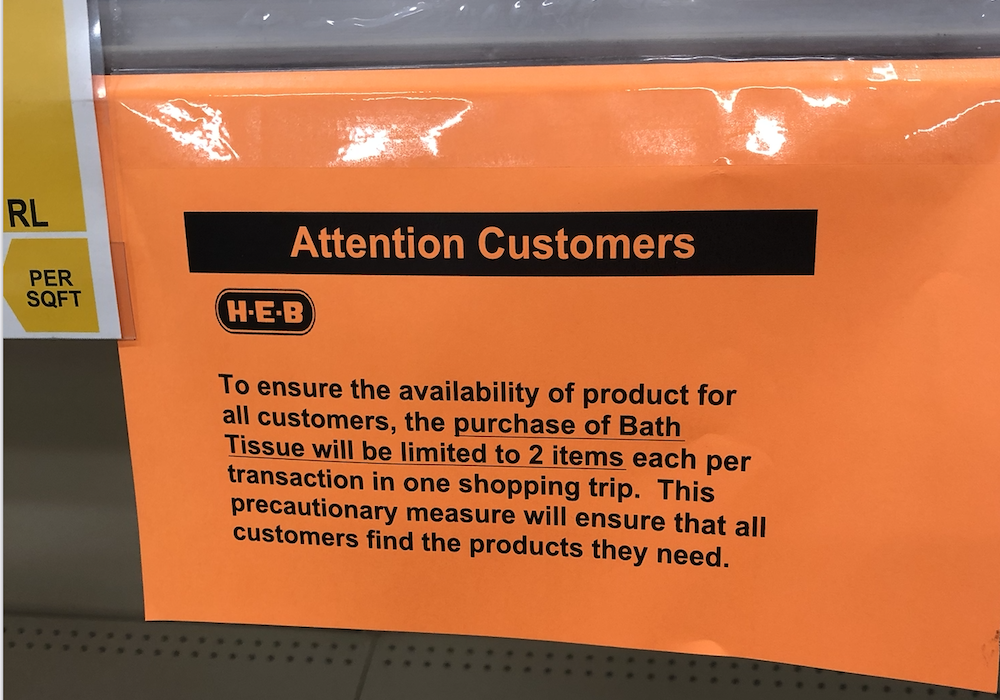 H-E-B, Sam’s Club, and Walmart are limiting or reserving the right to limit sales of items such as hand sanitizer and toilet paper during the coronavirus outbreak. Toilet paper is an especially popular item for panic shoppers during the pandemic. Photo by Jennifer Greenwell