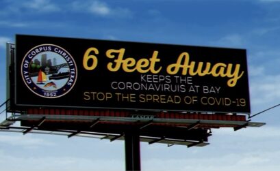 Billboards donated by Lamar Advertising in Corpus Christi promote healthy messages and suggestions for preventing the spread of COVID-19. Corpus Christi City Manager Peter Zanoni showed examples of the billboards at the city’s daily news briefing March 26.