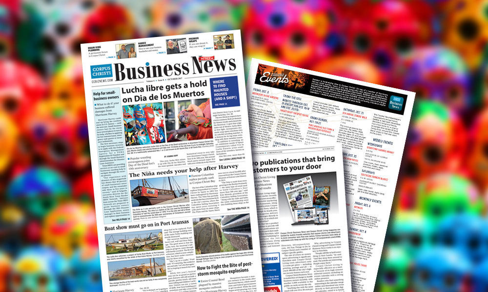 Don’t be afraid of the October issue of Corpus Christi Business News, bringing readers the most complete information available on what to do and where to go to during this Halloween season. Also, more Hurricane Harvey aftermath news, including help for small businesses.