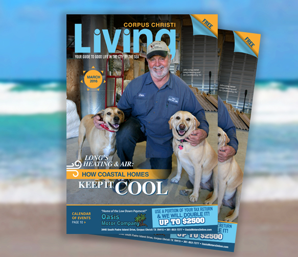 he March issue of Corpus Christi Living magazine. The monthly publication has proven successful at growing advertisers’ businesses. Just ask them!