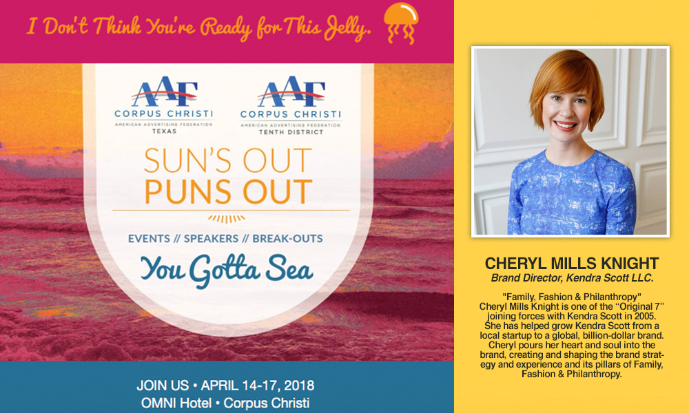 The 10th district of the American Advertising Federation welcomes Cheryl Mills Knight of Kendra Scott jewelry and home decor as one of its keynote speakers during a convention in Corpus Christi on April 14-17. The AAF-CC is hosting the event.